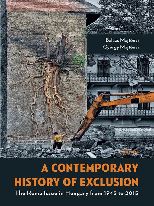 Title details for A Contemporary History of Exclusion by Balázs Majtényi - Available